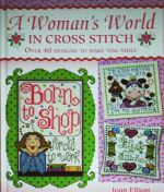 A Woman's World in Cross Stitch